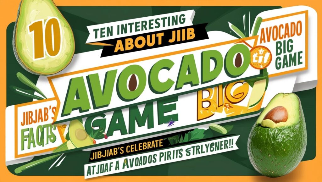 10 Fakta Menarik tentang JibJab Avocado Big Game yang Wajib Anda Ketahui